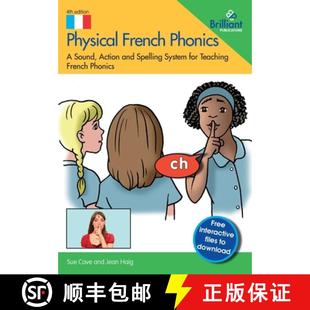 【3-4周达】Physical French Phonics, 4th edition: A Sound, Action and Spelling System for Teaching Fre... [9781783173693]