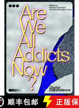 【3-4周达】Are We All Addicts Now?: Digital Dependence [9781786940810]