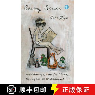 【3-4周达】Seeing Sense : Visual literacy as a tool for libraries, learning and reader development [9781783304417]