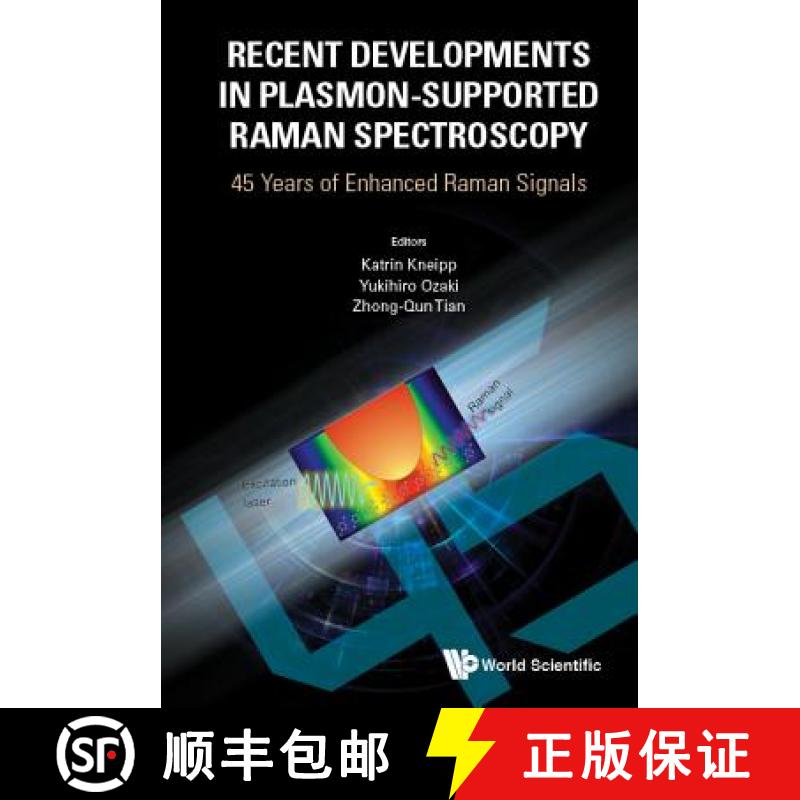 【3-4周达】Recent Developments in Plasmon-Supported Raman Spectroscopy: 45 Years of Enhanced Raman Si... [9781786344236]
