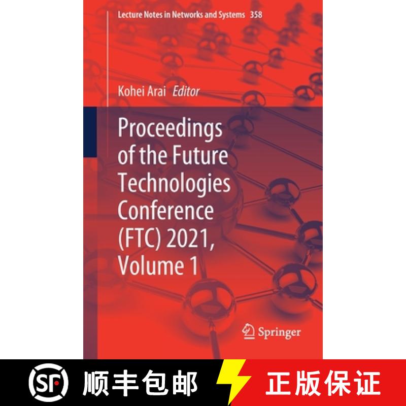 【3-4周达】Proceedings of the Future Technologies Conference (Ftc) 2021, Volume 1 [9783030899059]