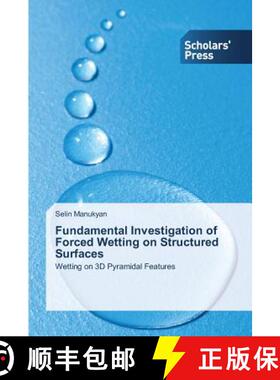 预订 Fundamental Investigation of Forced Wetting on Structured Surfaces [9783639707380]