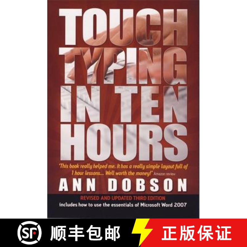 【3-4周达】Touch Typing In Ten Hours, 3rd Edition: Spend a Few Hours Now and Gain a Valuable Skill fo... [9781845283407]