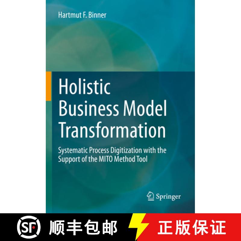 【3-4周达】Holistic Business Model Transformation : Systematic Process Digitization with the Support ... [9783658373696]