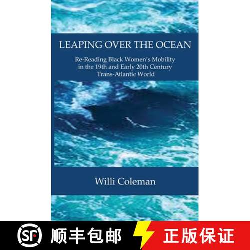 【3-4周达】Leaping Over the Ocean: Re-Reading Black Women's Mobility in the 19th and Early 20th Centu... [9781735937823]
