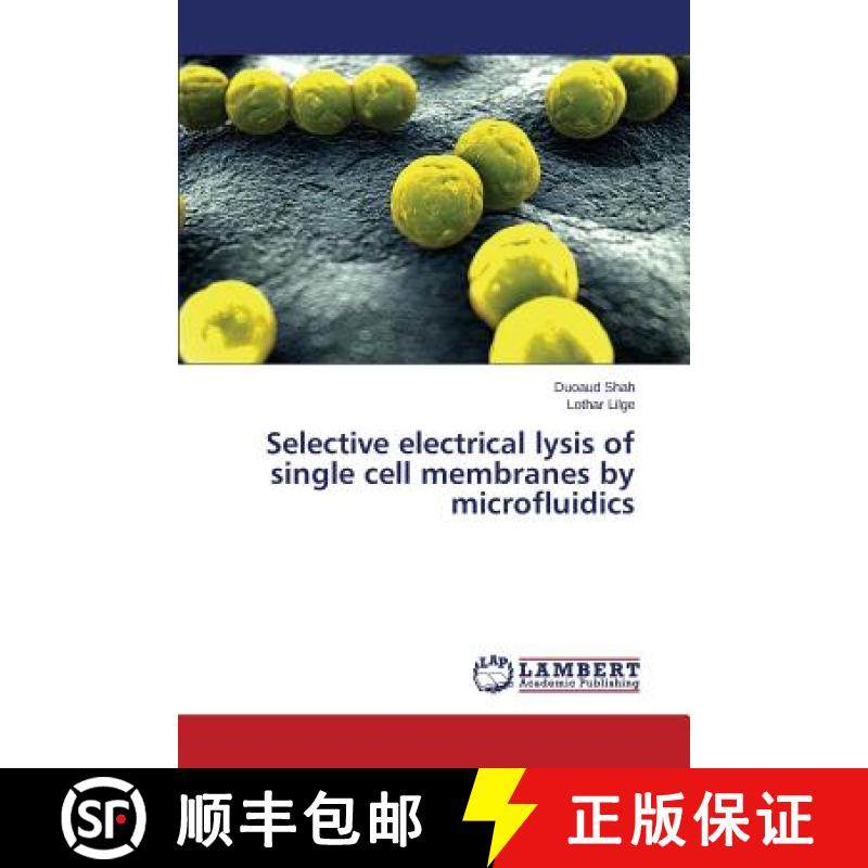 预订 Selective electrical lysis of single cell membranes by microfluidics [9783659494109]