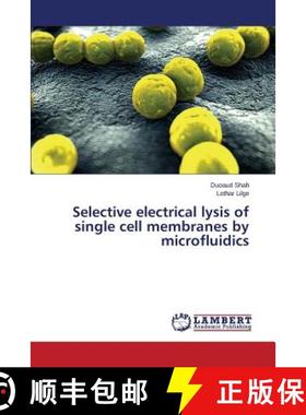 预订 Selective electrical lysis of single cell membranes by microfluidics [9783659494109]