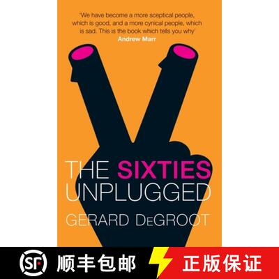 【3-4周达】Sixties Unplugged: A Kaleidoscopic History of a Disorderly Decade [9781447249108]