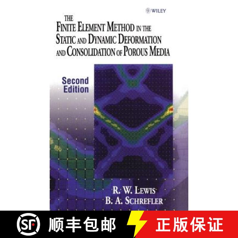 【4周达】The Finite Element Method In The Static & Dynamic Deformation & Consolidation Of Porous Medi... [9780471928096]