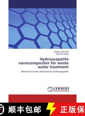 预订 Hydroxyapatite nanocomposites for waste water treatment [9786202520294]