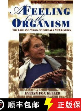 【3-4周达】A Feeling for the Organism, 10th Aniversary Edition: The Life and Work of Barbara McClintock [9780805074581]