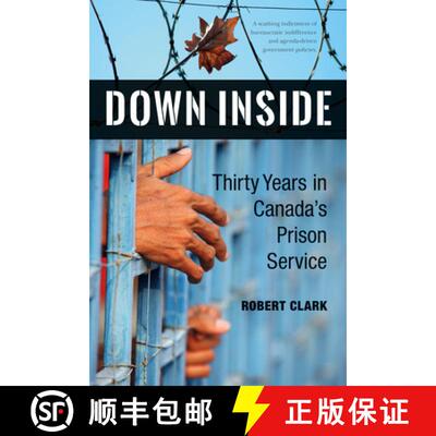【3-4周达】Down Inside: Thirty Years in Canada's Prison Service [9780864929693]