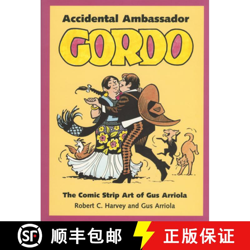 预订 Accidental Ambassador Gordo: The Comic Strip Art of Gus Arriola [9781578061617]