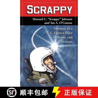 【3-4周达】Scrappy : Memoir of a U.S. Fighter Pilot in Korea and Vietnam [9780786432042]