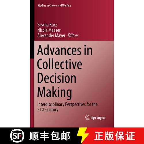 【3-4周达】Advances in Collective Decision Making: Interdisciplinary Perspectives for the 21st Century [9783031216985]