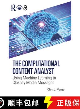 【3-4周达】The Computational Content Analyst: Using Machine Learning to Classify Media Messages [9781032846309]