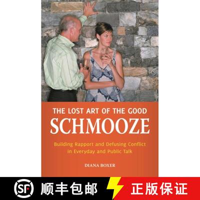 【3-4周达】精装 The Lost Art of the Good Schmooze: Building Rapport and Defusing Conflict in Everyday... [9780313383410]