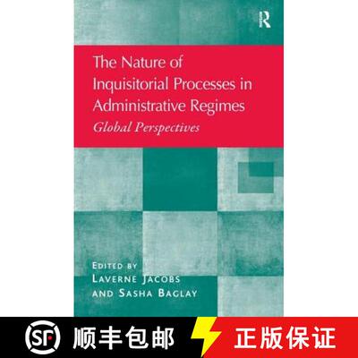 【3-4周达】精装 The Nature of Inquisitorial Processes in Administrative Regimes: Global Perspectives.... [9781409469476]