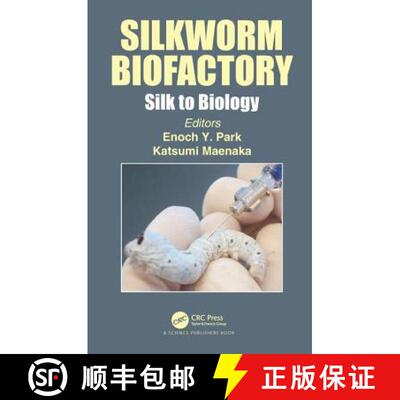 【3-4周达】精装 Silkworm Biofactory Silk to Biology: Silk to Biology [9781138328129]