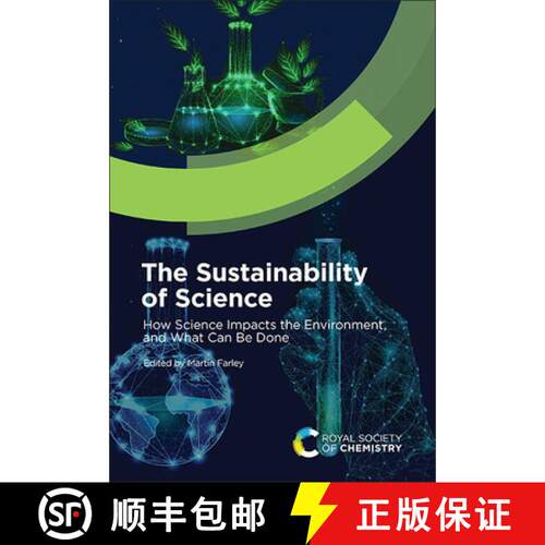【3-4周达】精装 The Sustainability of Science : How Science Impacts the Environment, and What Can Be ... [9781837670680]