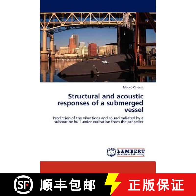 预订 Structural and Acoustic Responses of a Submerged Vessel [9783848480548]