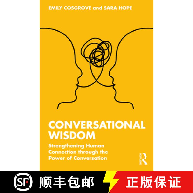 【3-4周达】Conversational Wisdom: Strengthening Human Connection through the Power of Conversation [9781032287614]