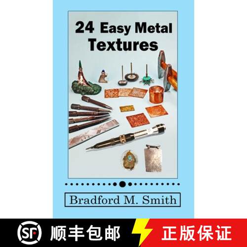 【3-4周达】24 Easy Metal Textures: With No Rolling Mill Required [9798987391501]