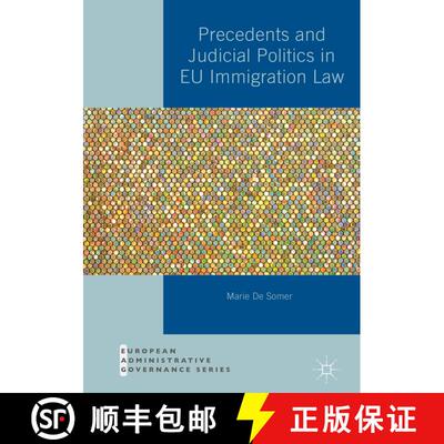 【3-4周达】精装 Precedents and Judicial Politics in EU Immigration Law (1st ed. 2019) [9783319939810]