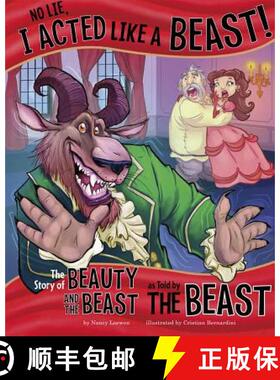 预订 No Lie, I Acted Like a Beast!: The Story of Beauty and the Beast as Told by the Beast [9781479519446]