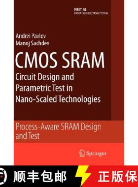 【3-4周达】CMOS SRAM Circuit Design and Parametric Test in Nano-Scaled Technologies : Process-Aware S... [9781402083624]