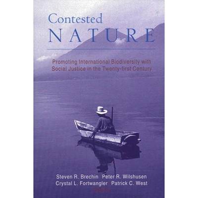 【4周达】Contested Nature : Promoting International Biodiversity with Social Justice in the Twenty-fi... [9780791457764]