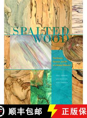 【3-4周达】Spalted Wood: The History, Science, and Art of a Unique Material [9780764350382]