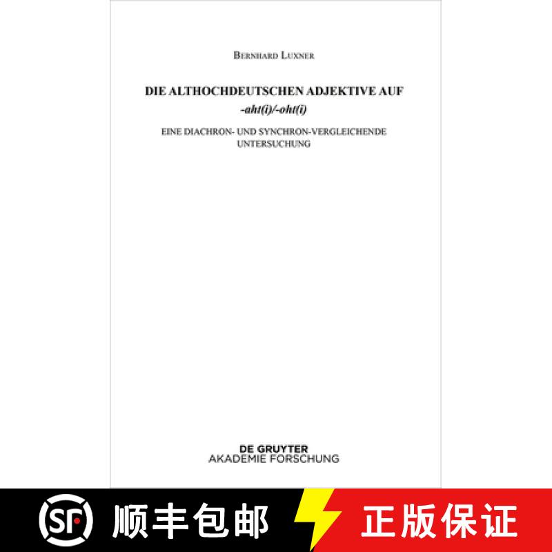 【3-4周达】Die Althochdeutschen Adjektive Auf -Aht(i)/-Oht(i): Eine Diachron- Und Synchron-Vergleiche... [9783110793567]