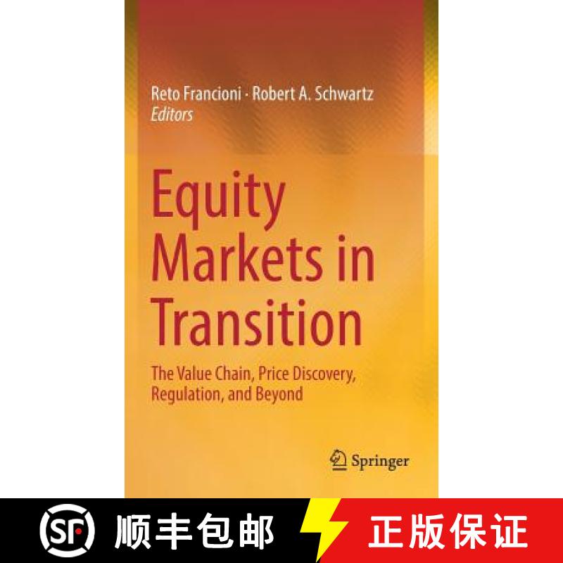 【2-3周达】Equity Markets in Transition : The Value Chain, Price Discovery, Regulation, and Beyond [9783319458465]