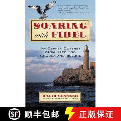 【3-4周达】Soaring with Fidel: An Osprey Odyssey from Cape Cod to Cuba and Beyond [9780807085790]