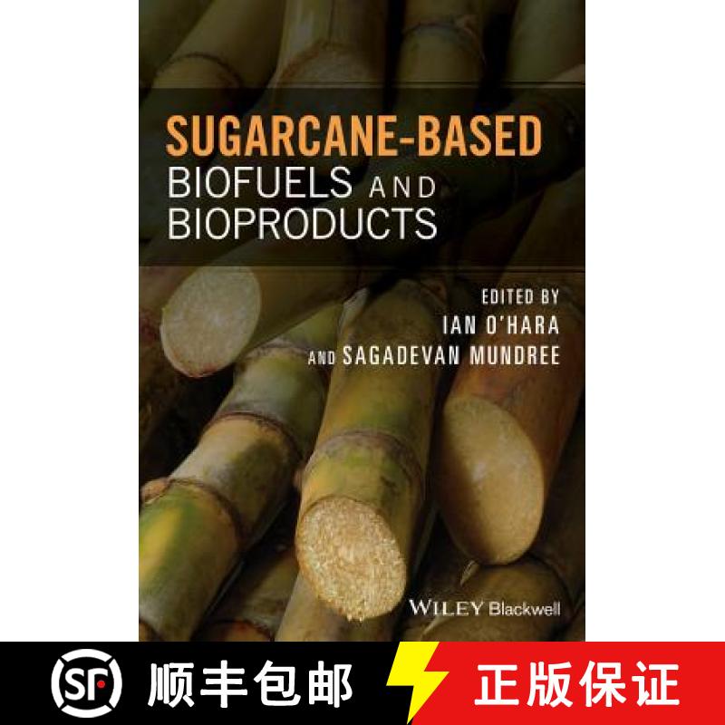 【3-4周达】Sugarcane-Based Biofuels And Bioproducts [Wiley生命科学] [9781118719916]