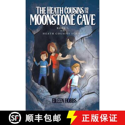 【3-4周达】The Heath Cousins and the Moonstone Cave: Book 1 in the Heath Cousins Series [9798885901956]