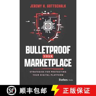 【3-4周达】Bulletproof Your Marketplace : Strategies for Protecting Your Digital Platform [9798891880900]