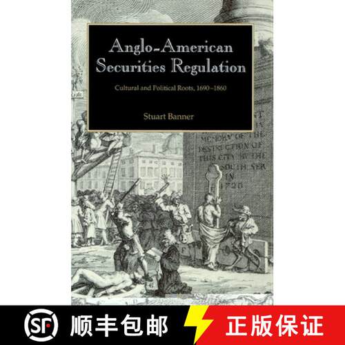【3-4周达】Anglo-American Securities Regulation: Cultural and Political Roots, 1690 1860 [9780521521130]