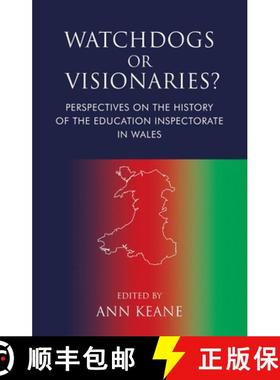 【3-4周达】Watchdogs or Visionaries? : Perspectives on the History of the Education Inspectorate in W... [9781786839404]