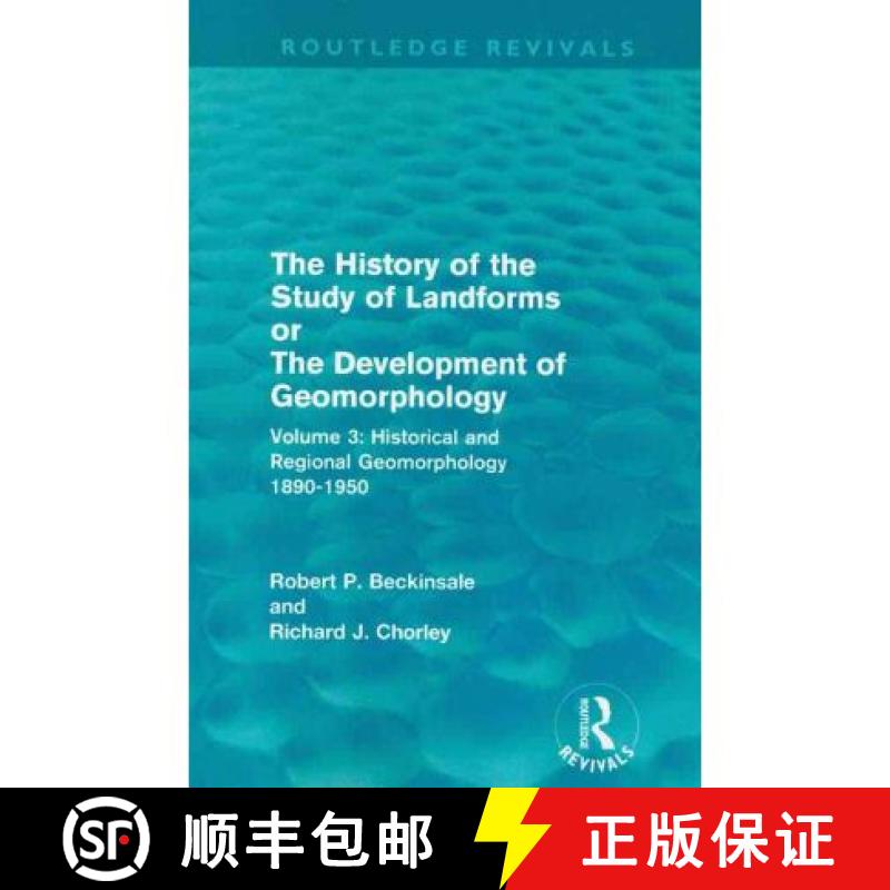 【4周达】History of the Study of Landforms - Volume 3 (Routledge Revivals): Historical and Regional G... [9780415568012]