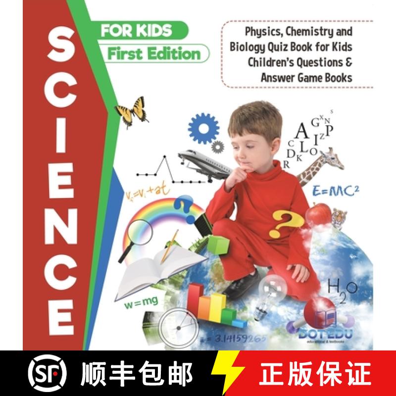 【3-4周达】Science for Kids First Edition | Physics, Chemistry and Biology Quiz Book for Kids | Child... [9798869436429]