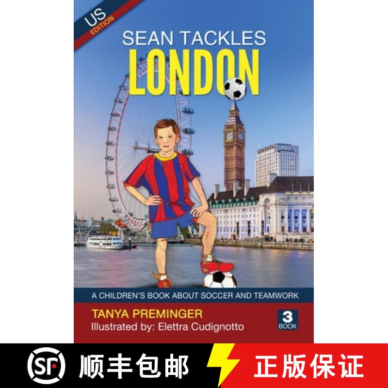 【2-3周达】Sean Tackles London: A children's book about soccer and teamwork. US edition [9798218281465]