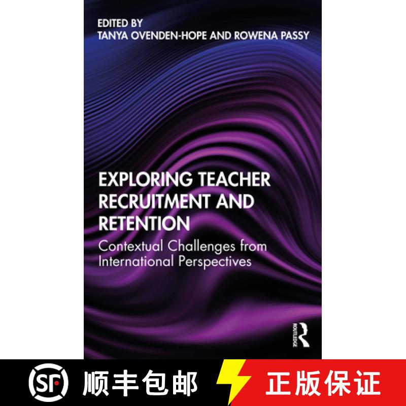 【3-4周达】Exploring Teacher Recruitment and Retention : Contextual Challenges from International Per... [9780367076450]