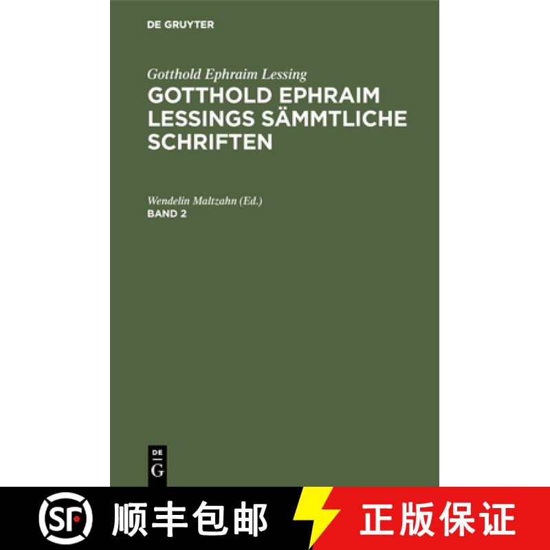 【3-4周达】Gotthold Ephraim Lessing: Gotthold Ephraim Lessings Sämmtliche Schriften. Band 2 [9783111045221]