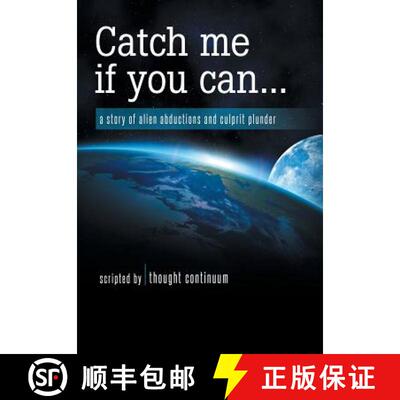 【3-4周达】精装 Catch Me If You Can...: A Story of Alien Abductions and Culprit Plunder [9781452593005]