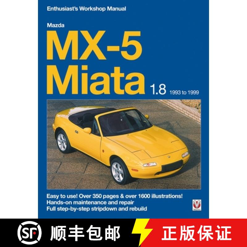 【3-4周达】Mazda MX-5 Miata 1.8 1993 to 1999 Enthusiast's Workshop Manual: Easy to Use! Over 350 Page... [9781787114203]