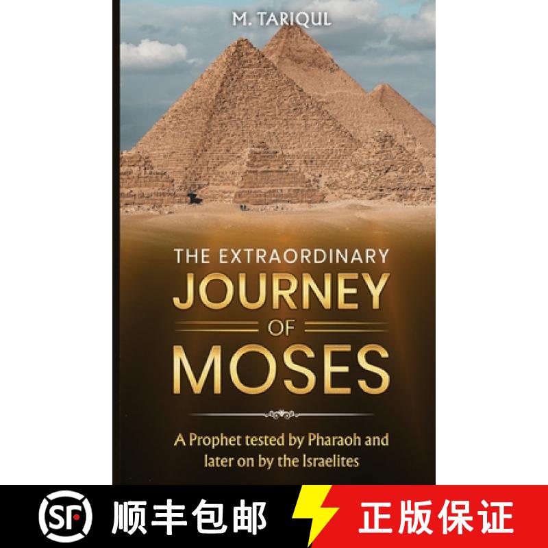 预订 The Extraordinary Journey of Moses: A Prophet tested by Pharaoh and later on by the Israelites [9798989480104]