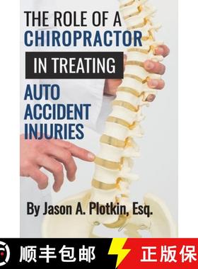 预订 The Role of a Chiropractor in Treating Auto Accident Injuries [9781733019002]