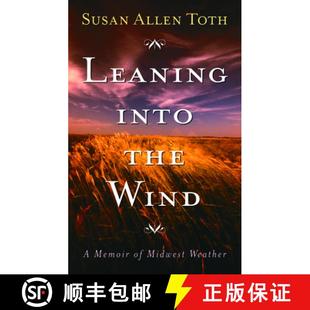 【3-4周达】Leaning Into the Wind: A Memoir of Midwest Weather [9780816642632]